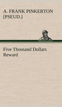 bokomslag Five Thousand Dollars Reward