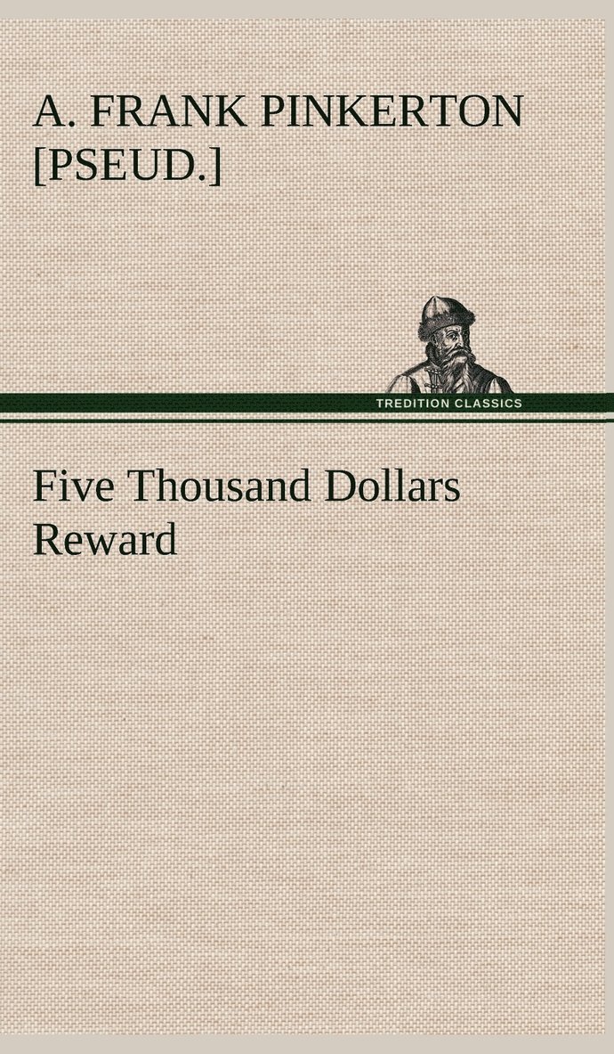 Five Thousand Dollars Reward 1