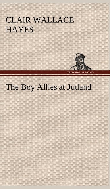 bokomslag The Boy Allies at Jutland