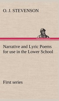 bokomslag Narrative and Lyric Poems (first series) for use in the Lower School