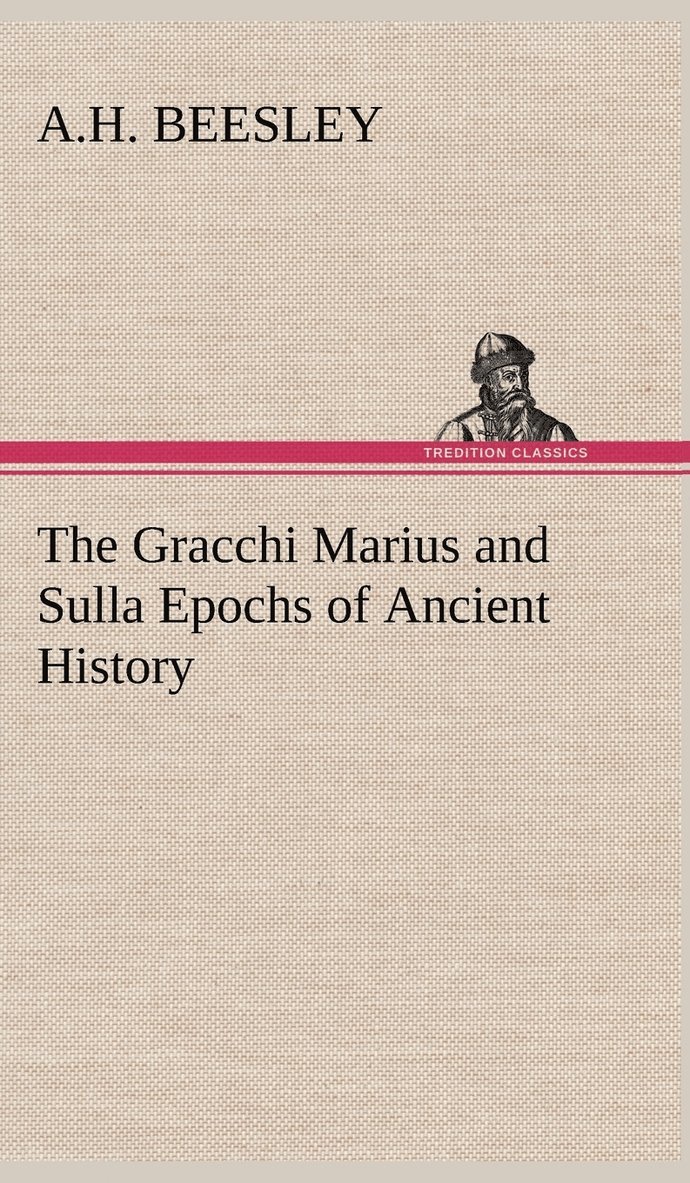 The Gracchi Marius and Sulla Epochs of Ancient History 1