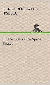 bokomslag On the Trail of the Space Pirates