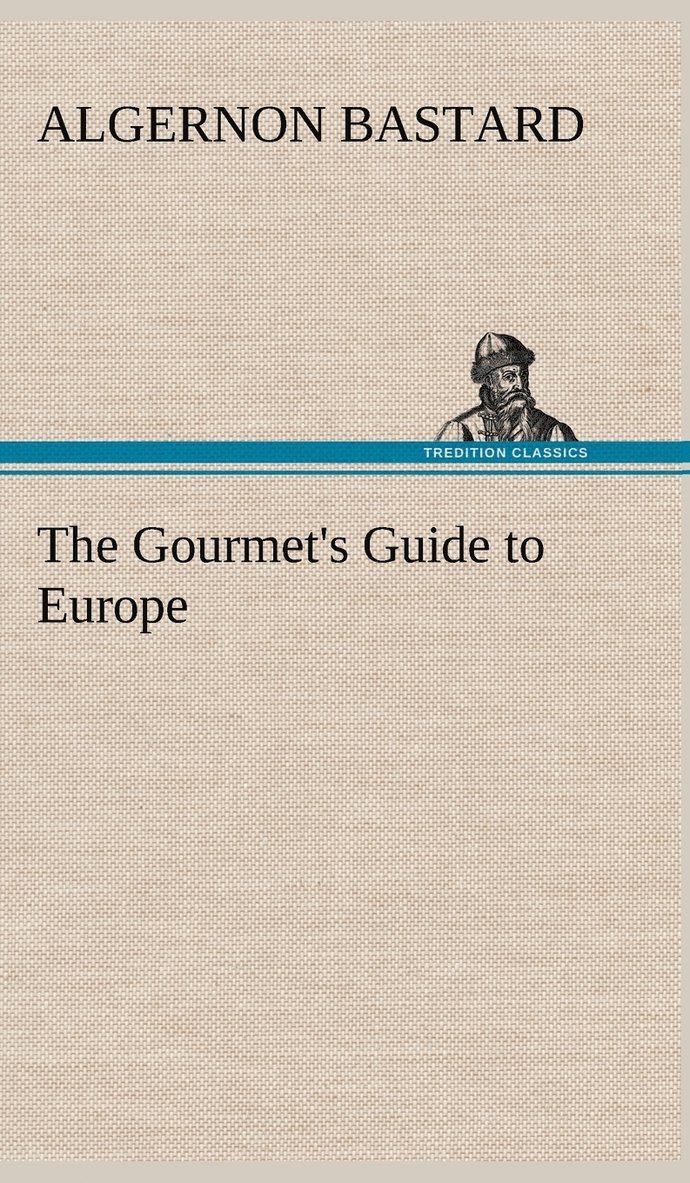 The Gourmet's Guide to Europe 1