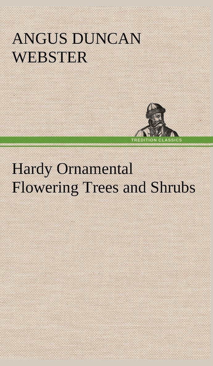 Hardy Ornamental Flowering Trees and Shrubs 1
