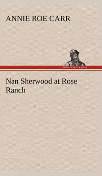 bokomslag Nan Sherwood at Rose Ranch