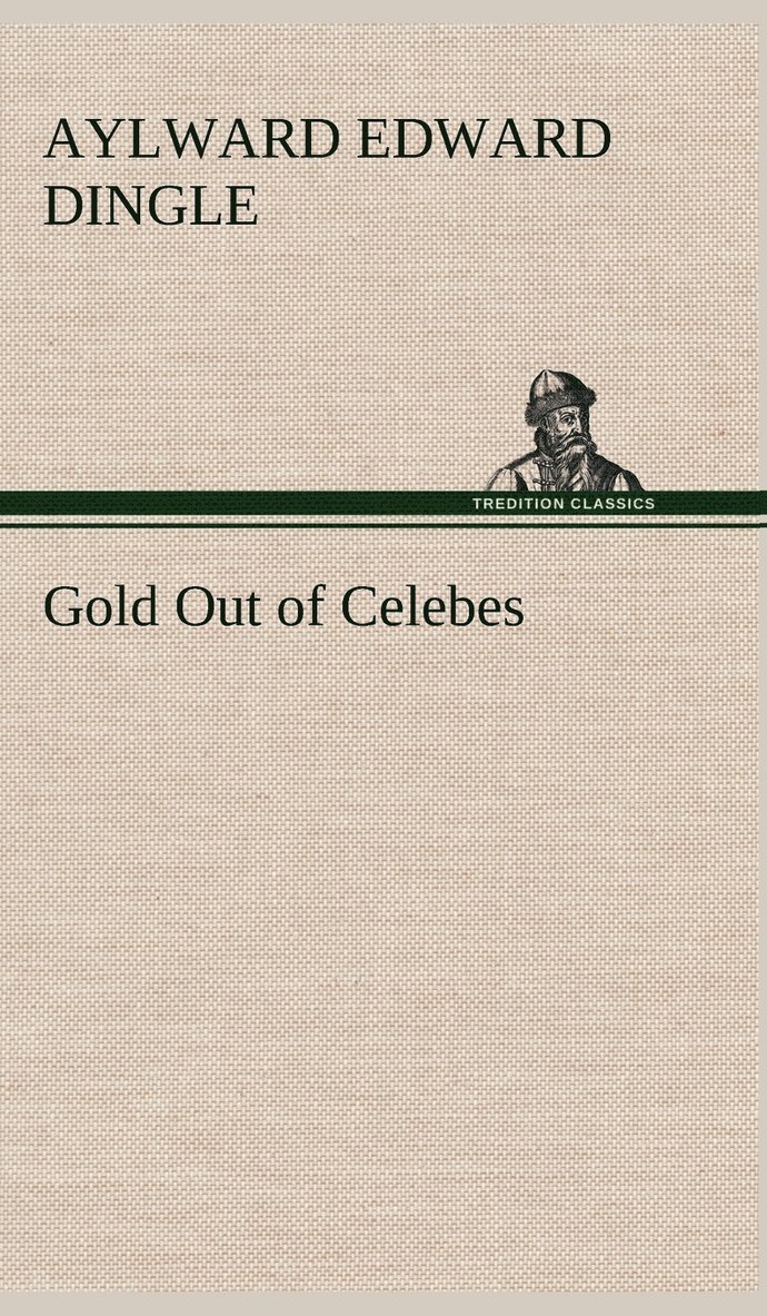 Gold Out of Celebes 1