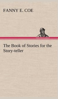 bokomslag The Book of Stories for the Story-teller