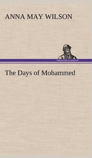 bokomslag The Days of Mohammed