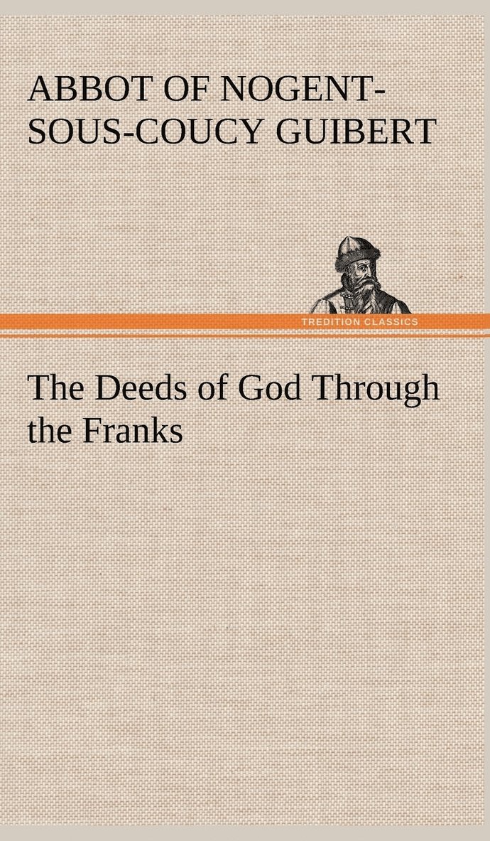 The Deeds of God Through the Franks 1