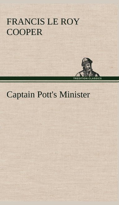 bokomslag Captain Pott's Minister
