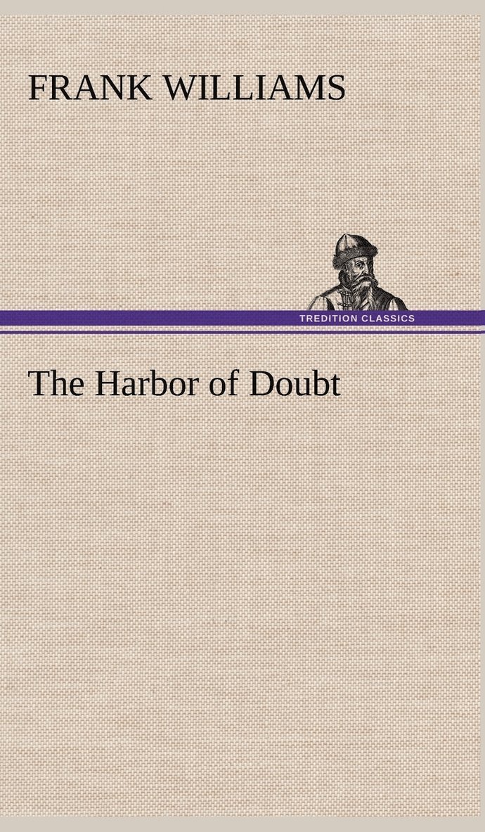 Frank Williams - Harbor of Doubt, Inbunden