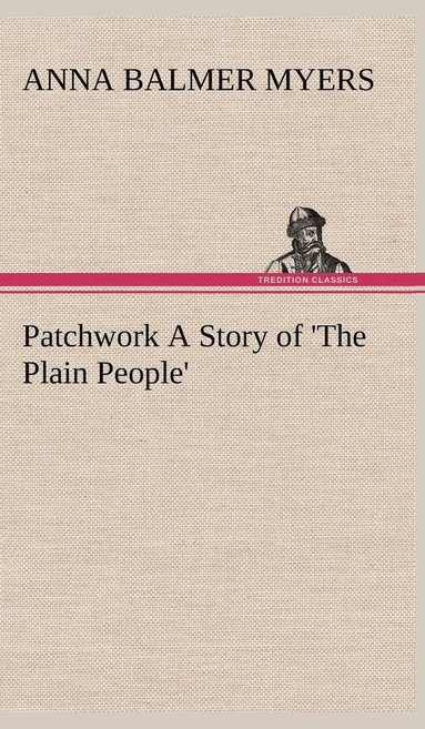 bokomslag Patchwork A Story of 'The Plain People'