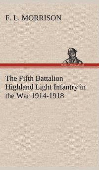 bokomslag Fifth Battalion Highland Light Infantry in the War 1914-1918