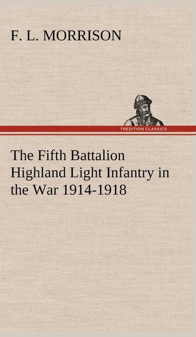 bokomslag Fifth Battalion Highland Light Infantry in the War 1914-1918