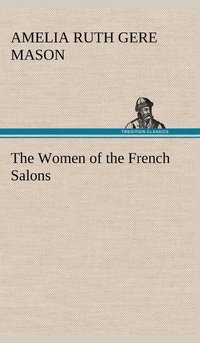 bokomslag The Women of the French Salons