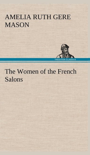 bokomslag The Women of the French Salons