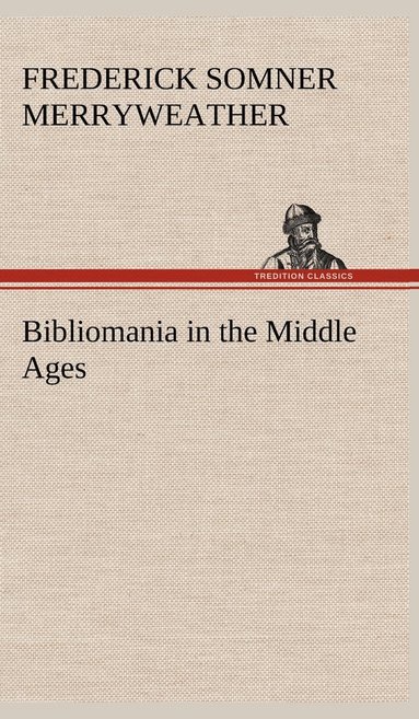 bokomslag Bibliomania in the Middle Ages