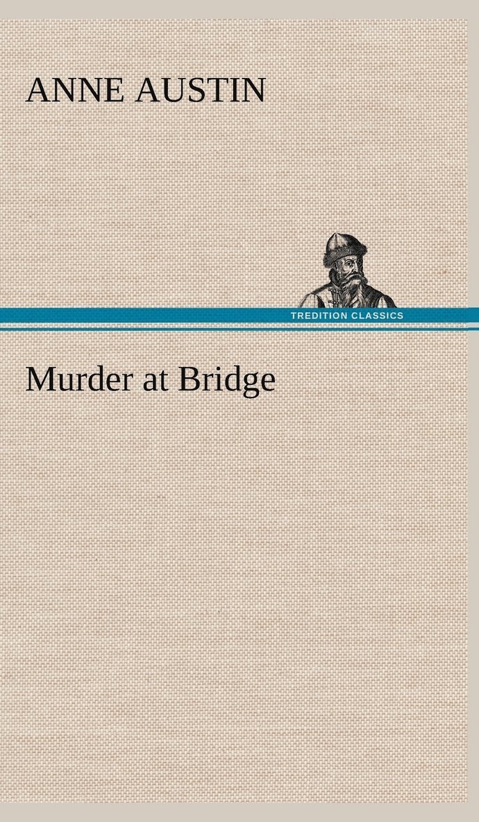 Anne Austin - Murder at Bridge, Inbunden