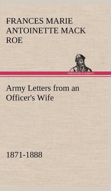 bokomslag Army Letters from an Officer's Wife, 1871-1888