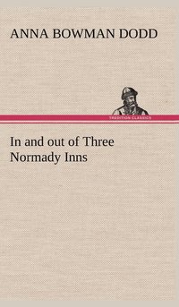 bokomslag In and out of Three Normady Inns