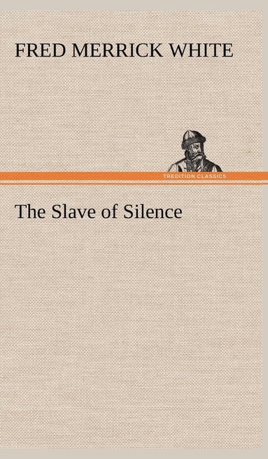 bokomslag The Slave of Silence