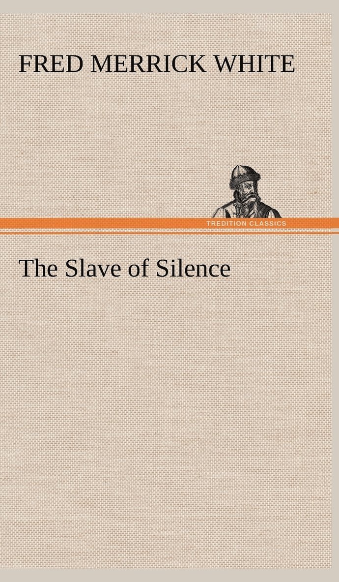 The Slave of Silence 1