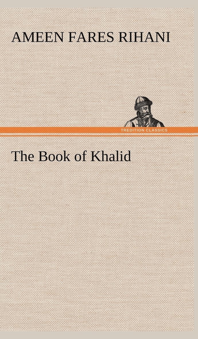 Ameen Fares Rihani - Book of Khalid, Inbunden