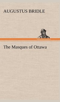 bokomslag The Masques of Ottawa