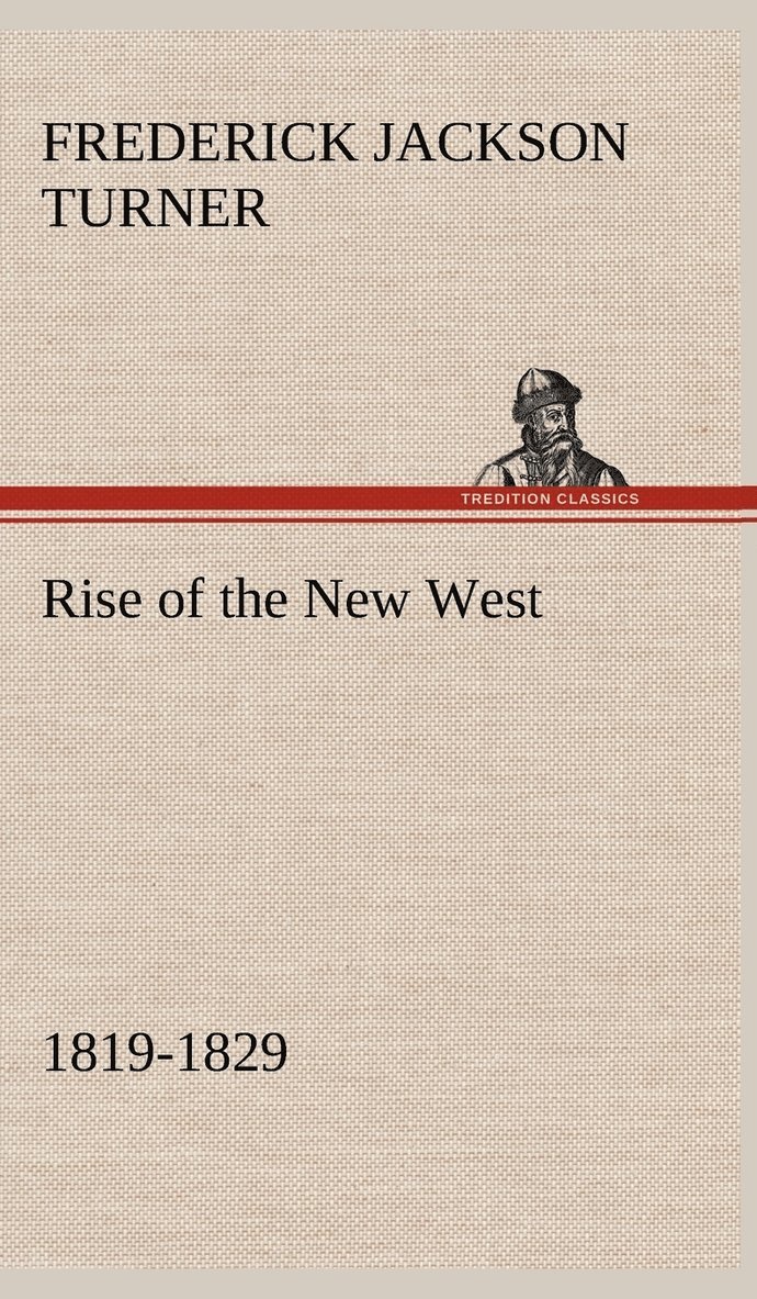 Rise of the New West, 1819-1829