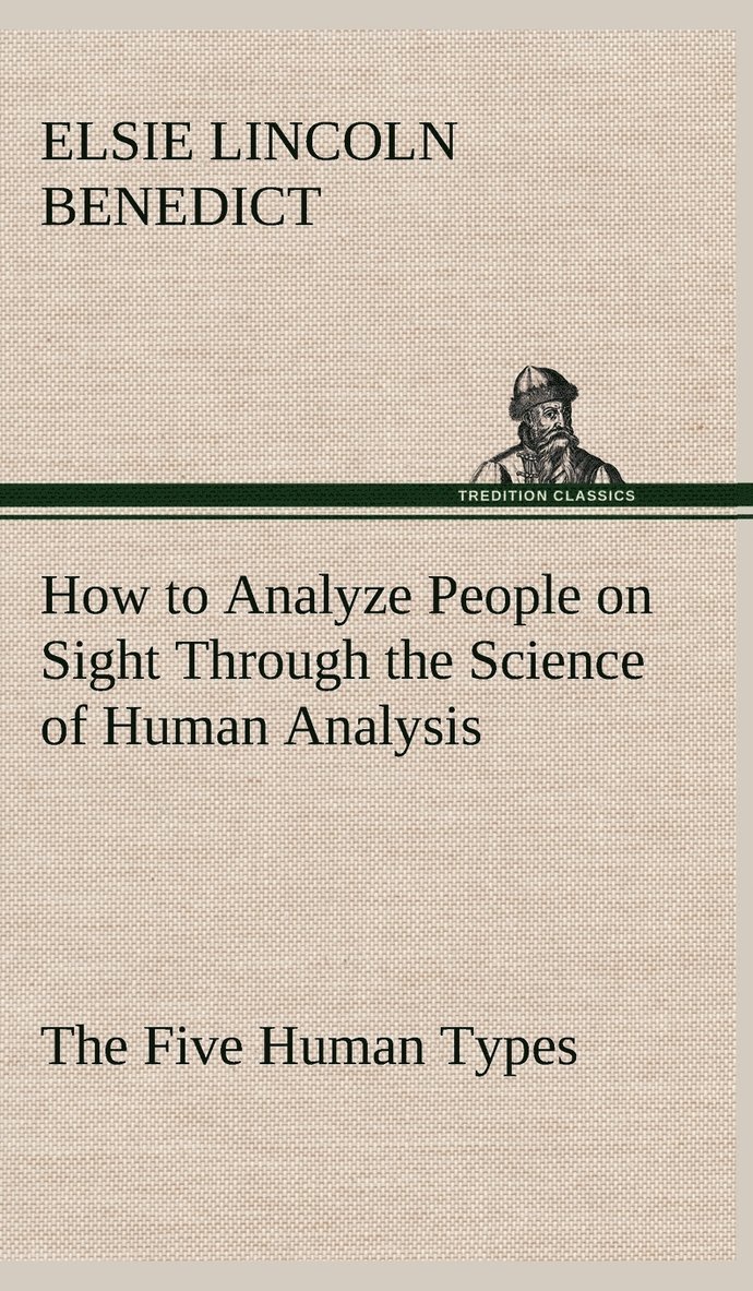 How to Analyze People on Sight Through the Science of Human Analysis 1