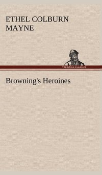 bokomslag Browning's Heroines