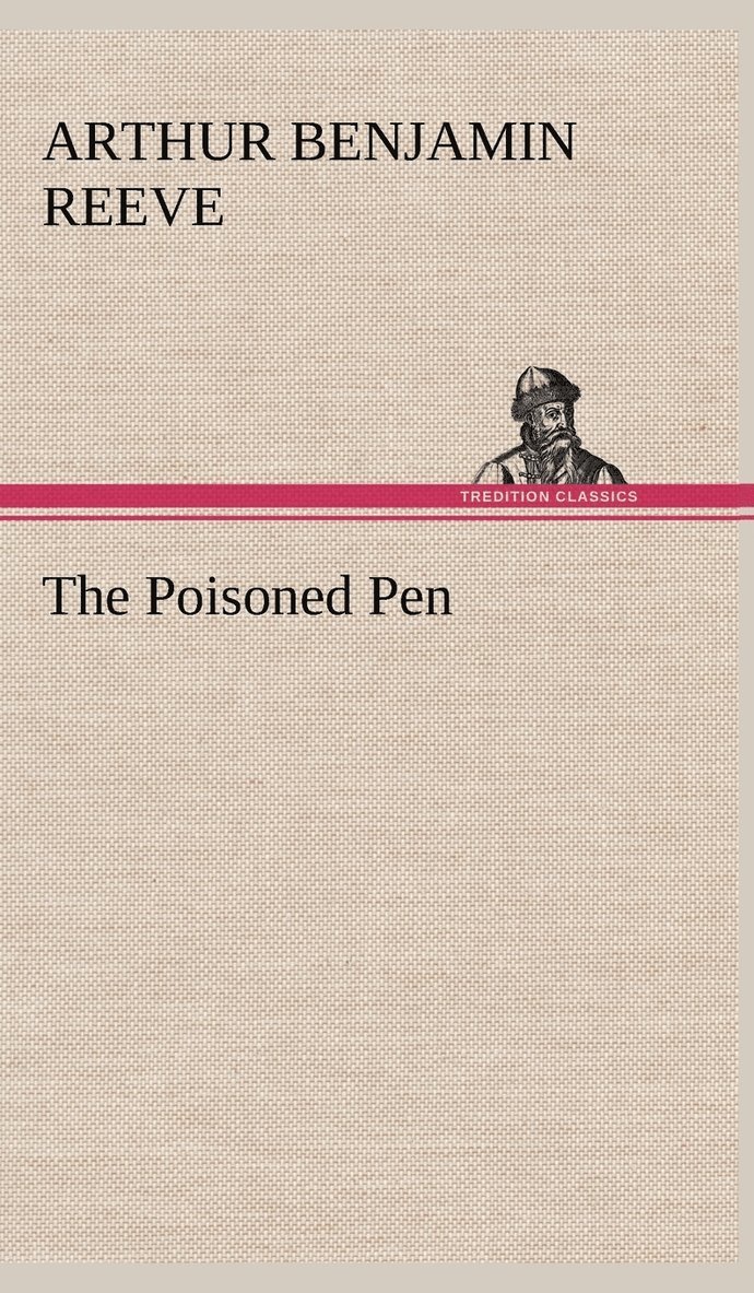 Arthur Benjamin Reeve, Arthur B. (Arthur Benjamin) Reeve - Poisoned Pen, Inbunden