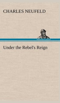 bokomslag Under the Rebel's Reign