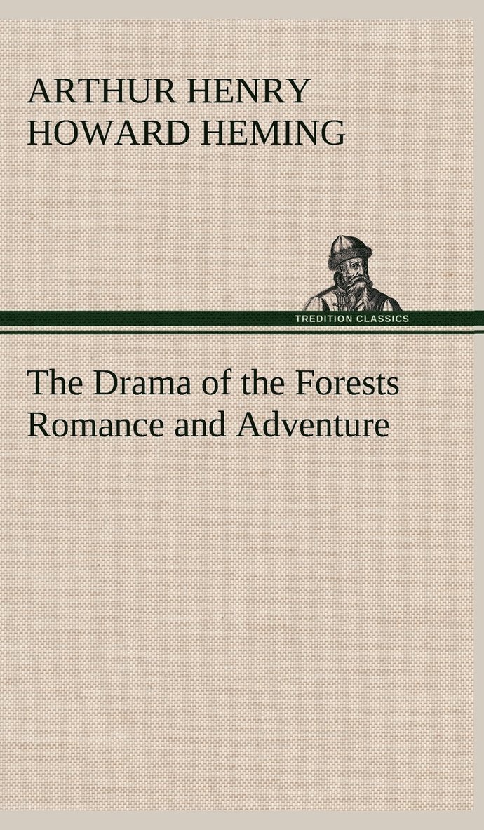 The Drama of the Forests Romance and Adventure 1