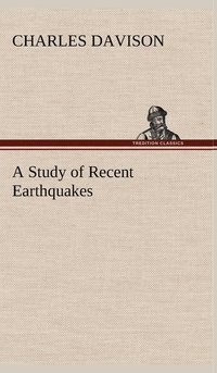 bokomslag A Study of Recent Earthquakes