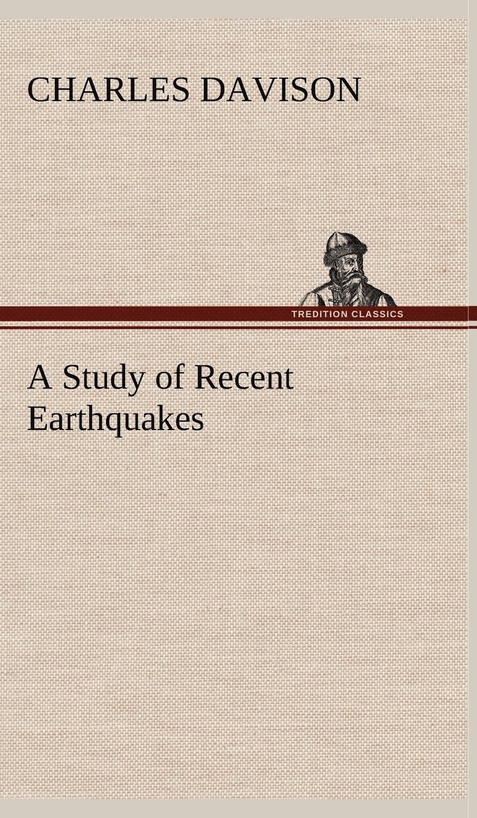 A Study of Recent Earthquakes 1