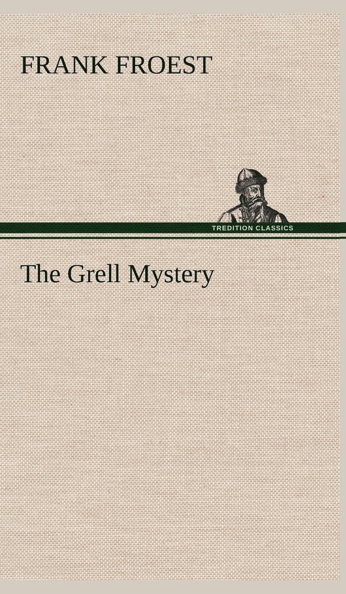 Frank Froest - Grell Mystery, Inbunden