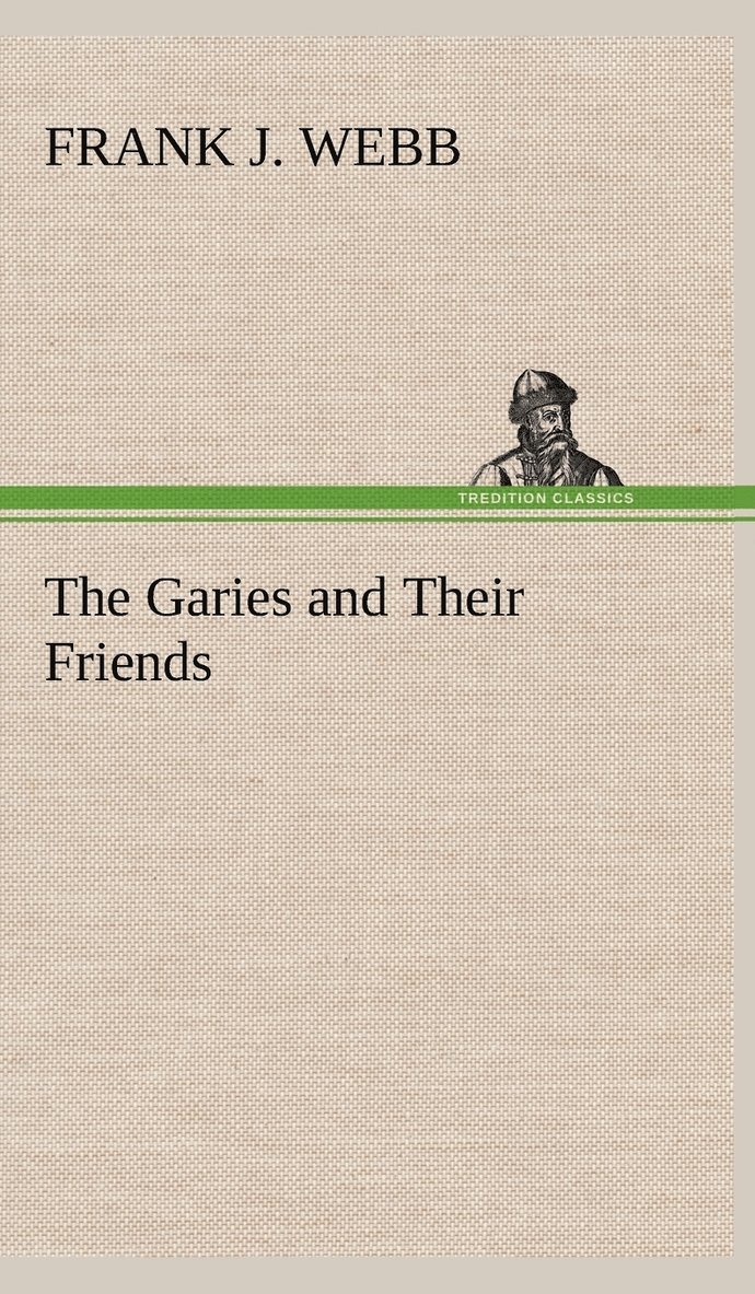 The Garies and Their Friends 1