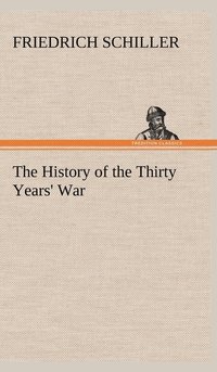 bokomslag The History of the Thirty Years' War