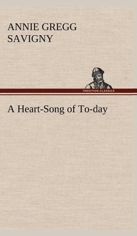 bokomslag Heart-Song of To-day
