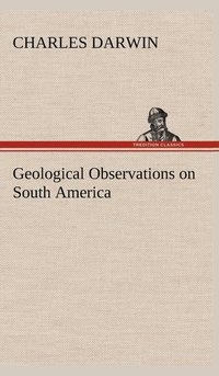bokomslag Geological Observations on South America