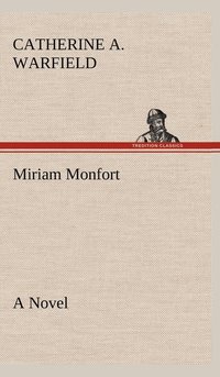 bokomslag Miriam Monfort A Novel