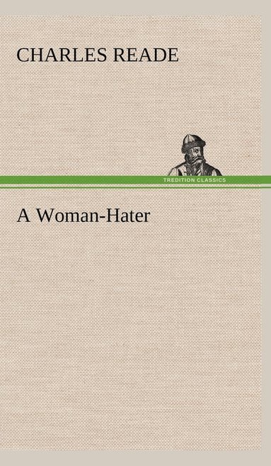 bokomslag A Woman-Hater