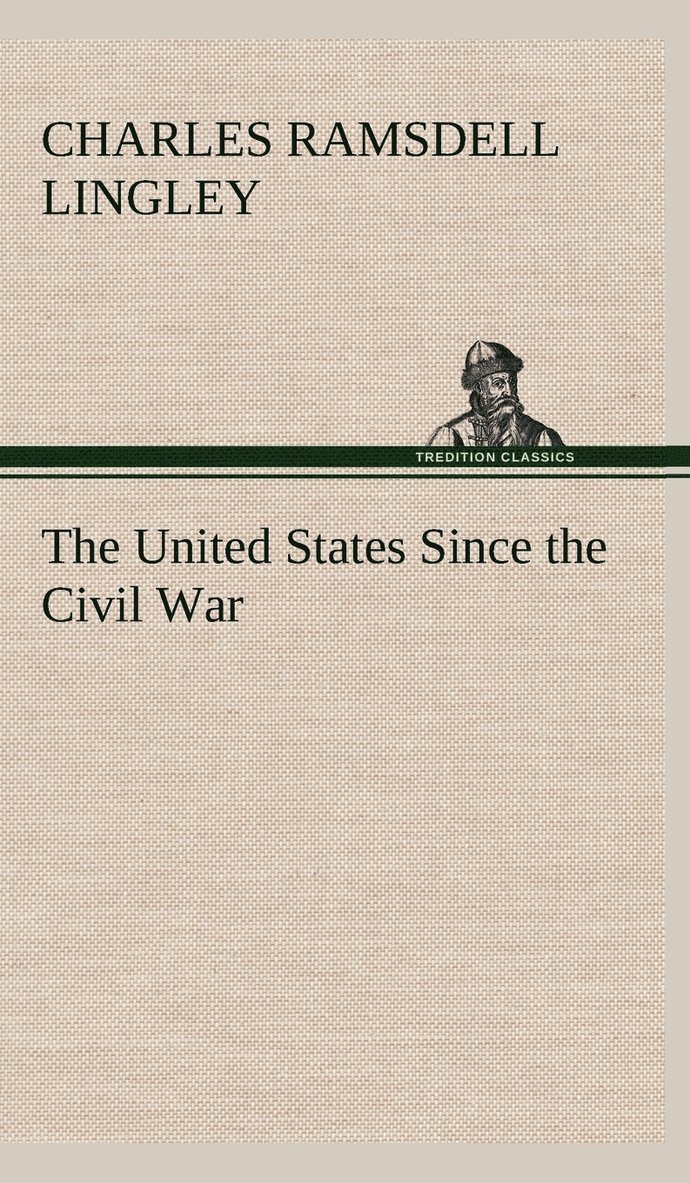 The United States Since the Civil War 1