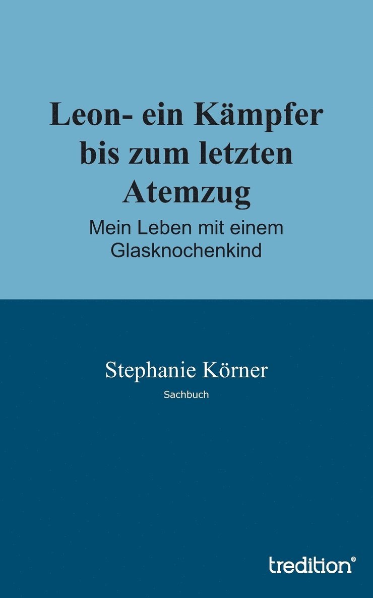 Stephanie Körner - Leon- ein Kämpfer bis zum letzten Atemzug, Häftad