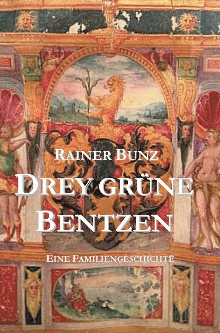 Rainer Bunz - Drey grüne Bentzen, Inbunden