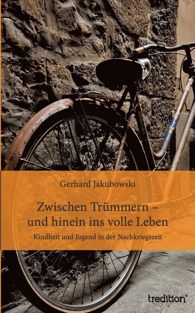 bokomslag Zwischen Trummern - und hinein ins volle Leben