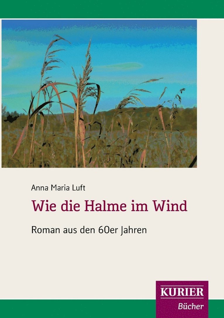 Wie die Halme im Wind