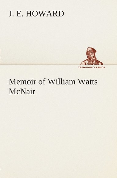 bokomslag Memoir of William Watts McNair