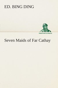 bokomslag Seven Maids of Far Cathay